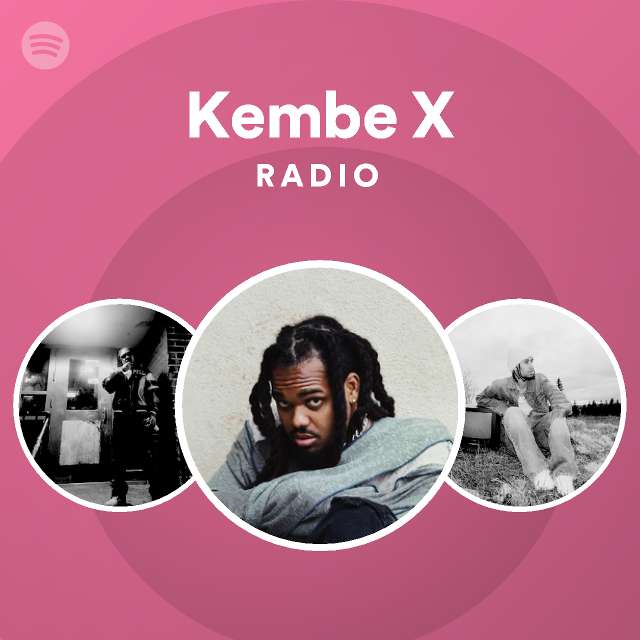 Kembe X | Spotify