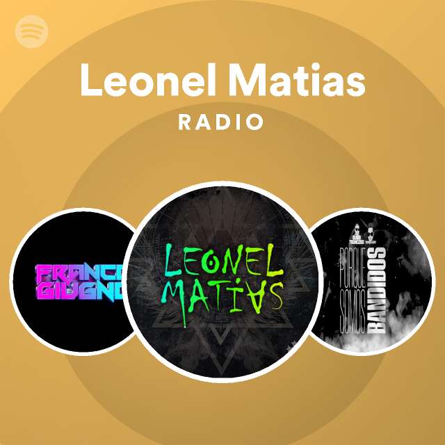 Leonel Matias Radio - playlist by Spotify | Spotify