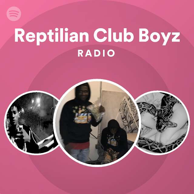 Reptilian Club Boyz Spotify