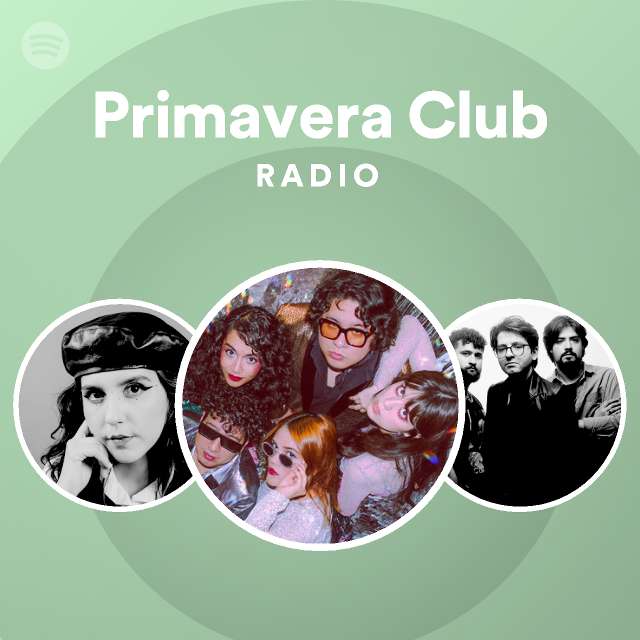 Primavera Club | Spotify
