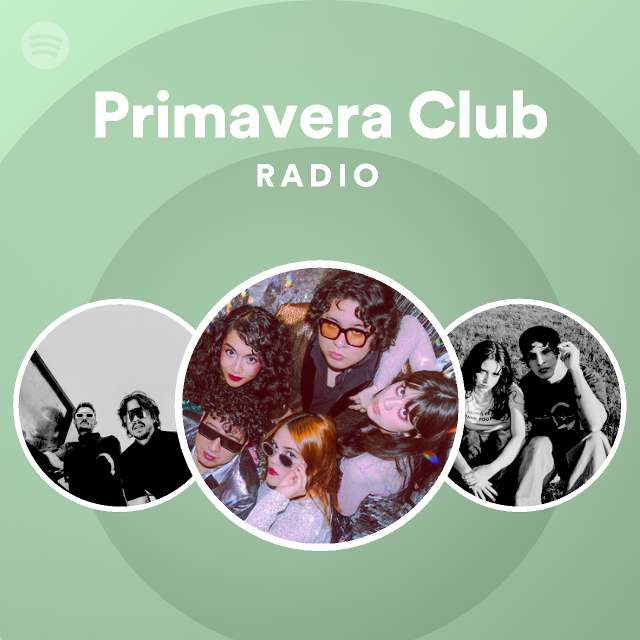 Primavera Club | Spotify