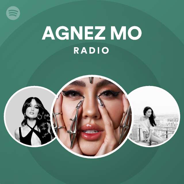 AGNEZ MO Radio - playlist by Spotify | Spotify