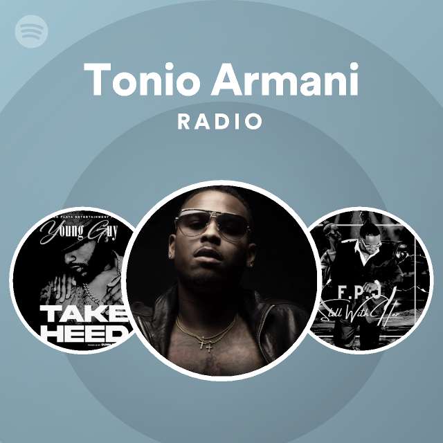 Tonio Armani Radio - playlist by Spotify | Spotify