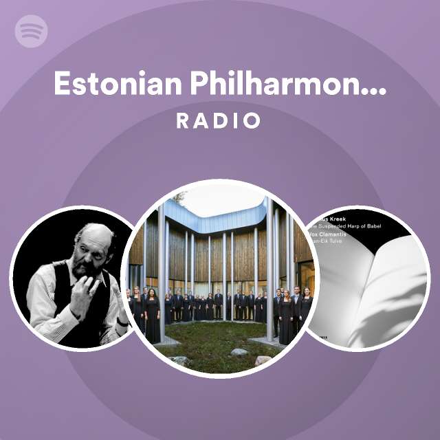 Estonian Philharmonic Chamber Choir Radio - playlist by Spotify | Spotify