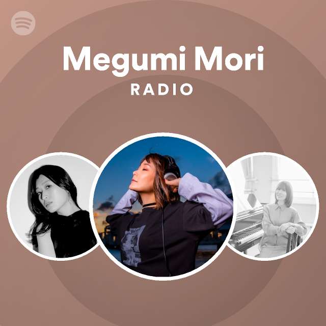 Megumi Mori Radio Spotify Playlist