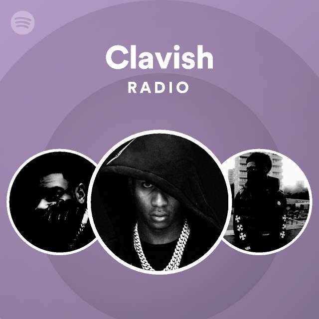 Clavish Radio - playlist by Spotify | Spotify
