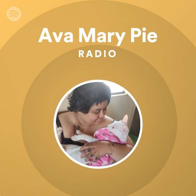 Ava Mary Pie | Spotify