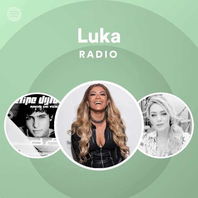 Luka Radio - playlist by Spotify | Spotify