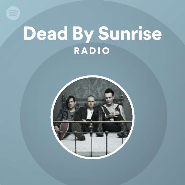 Dead By Sunrise Spotify   En