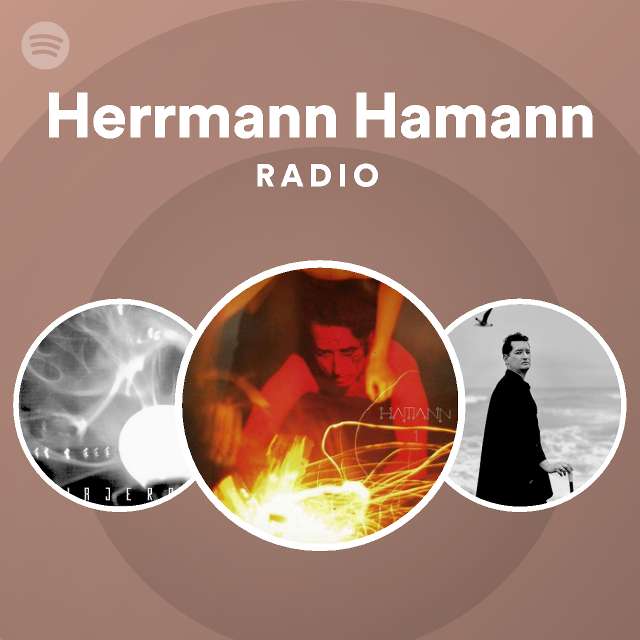 Herrmann Hamann Radio - playlist by Spotify | Spotify