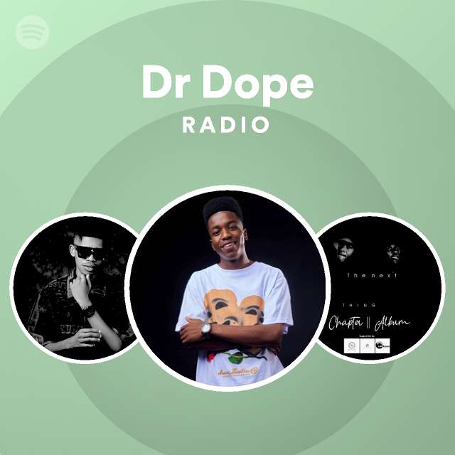 Dr Dope Radio playlist by Spotify Spotify