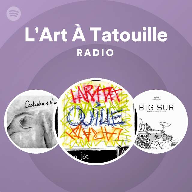 L Art A Tatouille Spotify