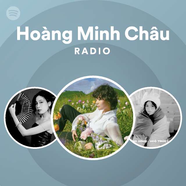 Hoàng Minh Châu | Spotify