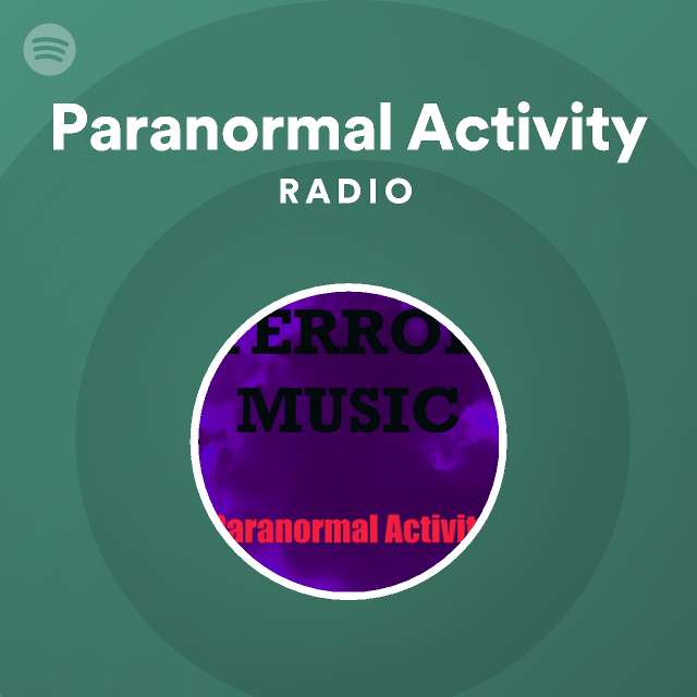 Paranormal Activity Radio - playlist by Spotify | Spotify