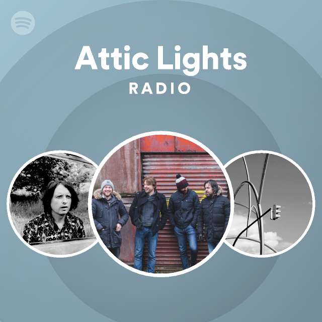 Attic Lights Songs, Albums and Playlists Spotify