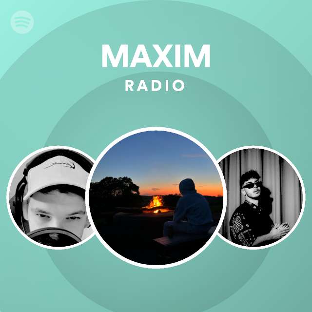 MAXIM Radio - playlist by Spotify | Spotify