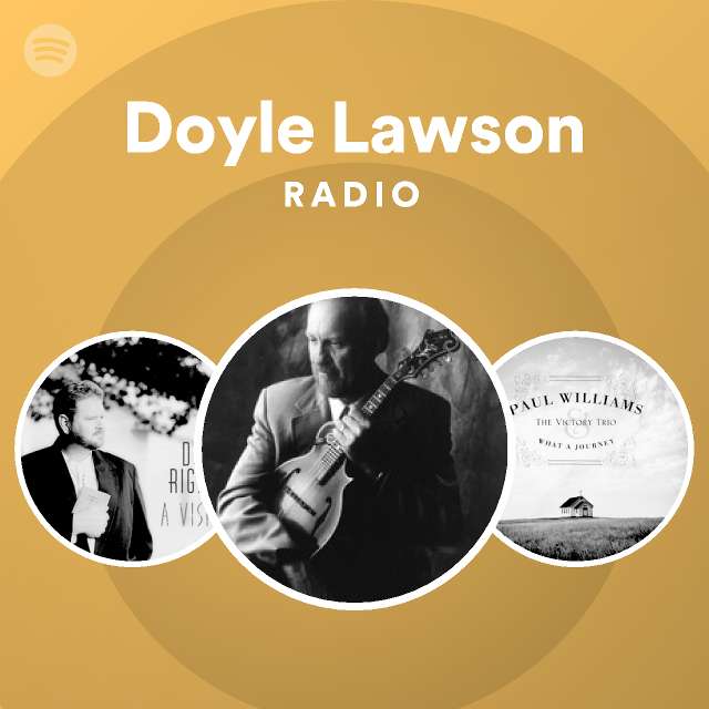 Doyle Lawson Radio - playlist by Spotify | Spotify