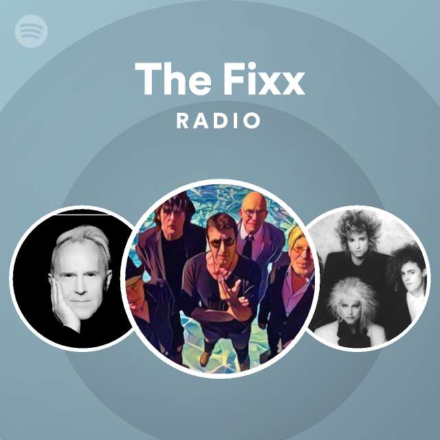 The Fixx Songs, Albums and Playlists Spotify