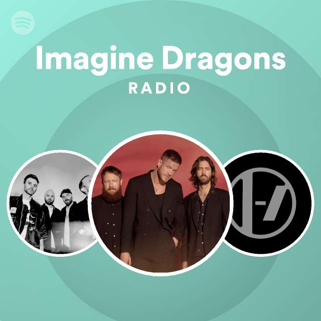 Imagine Dragons Songs Albums And Playlists Spotify