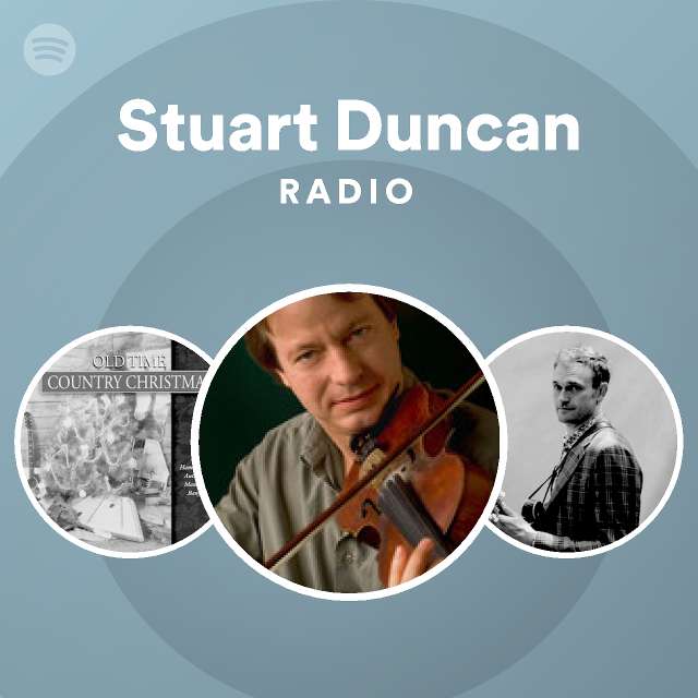 Stuart Duncan Radio | Spotify Playlist