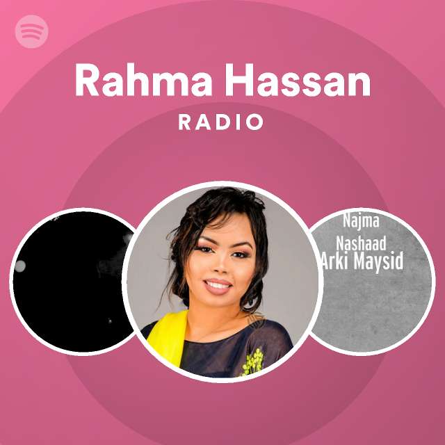 Rahma Hassan Radio Playlist By Spotify Spotify