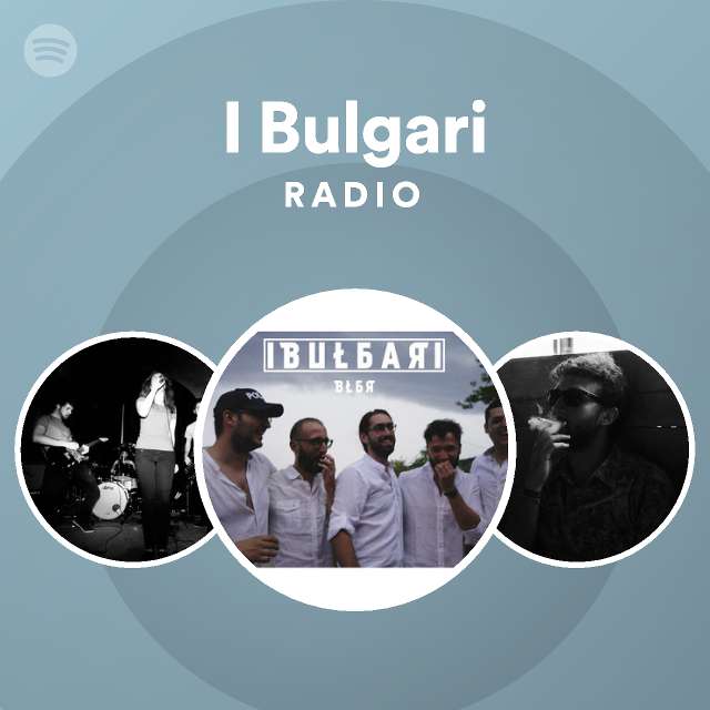 I Bulgari | Spotify