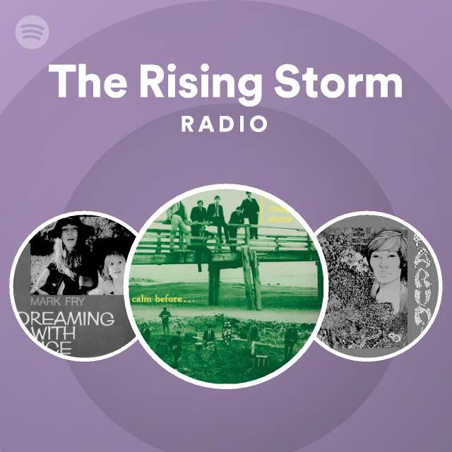 The Rising Storm Radio - playlist by Spotify | Spotify