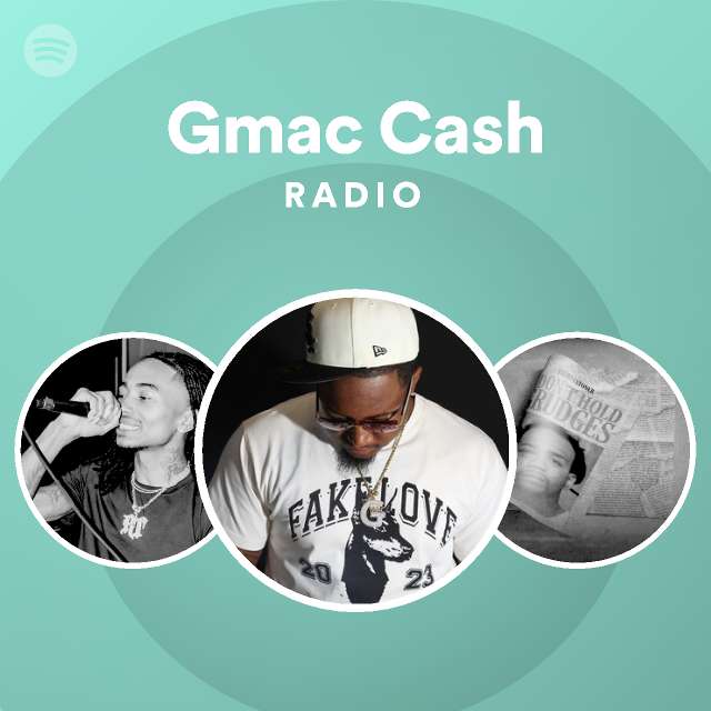 Gmac Cash | Spotify