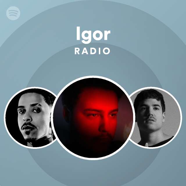 Igor | Spotify