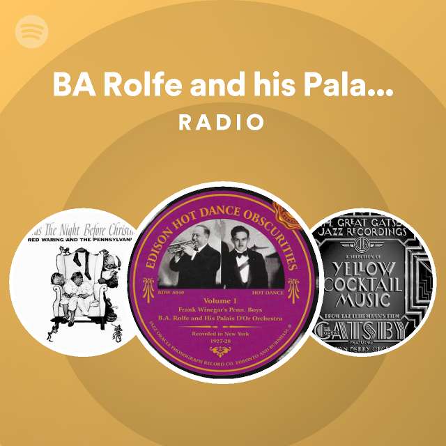 BA Rolfe and his Palais d'Or Orchestra Radio Spotify Playlist