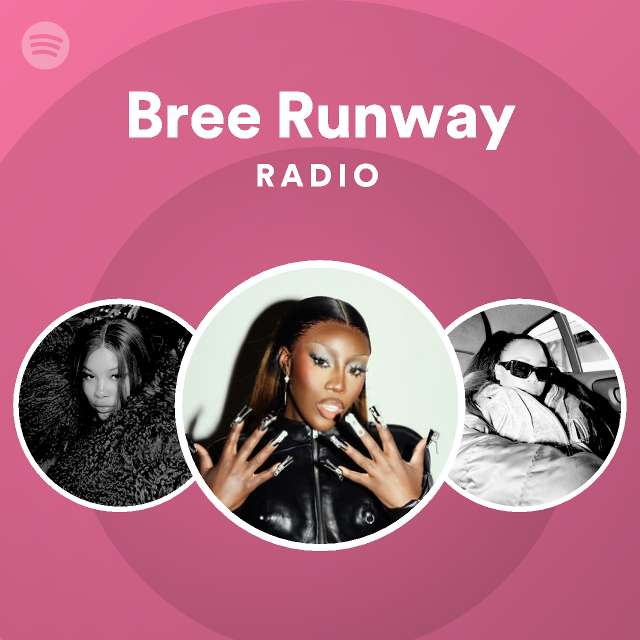 Bree Runway Radio | Spotify Playlist