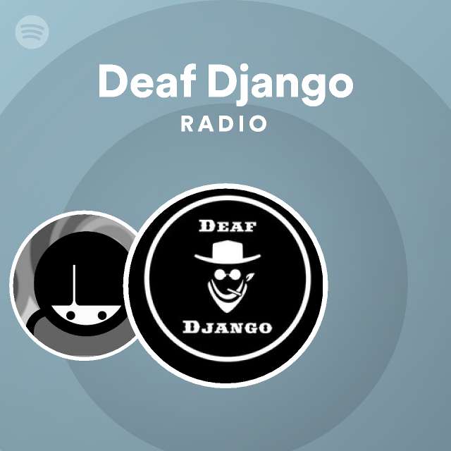 Deaf Django Radio - playlist by Spotify | Spotify