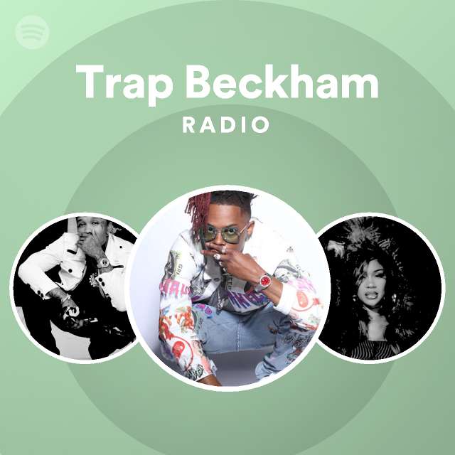 Trap Beckham | Spotify