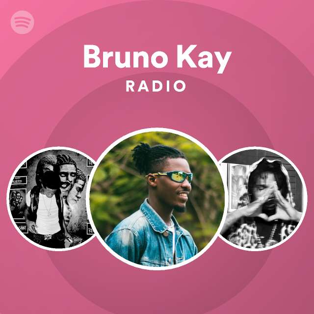 Bruno Kay Radio | Spotify Playlist