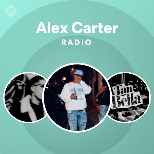 Alex Carter Radio - playlist by Spotify | Spotify