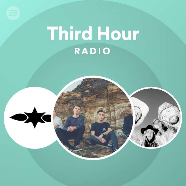 Third Hour Radio - playlist by Spotify | Spotify