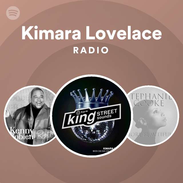 Kimara Lovelace Radio - playlist by Spotify | Spotify