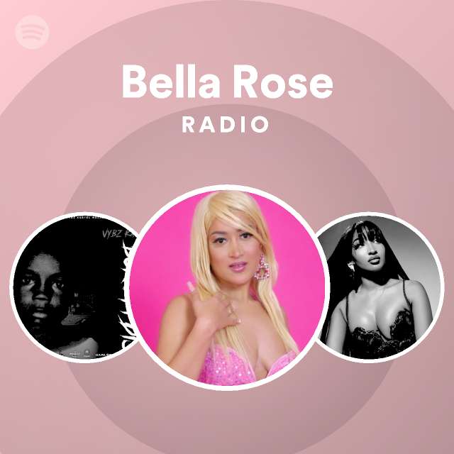 Bella Rose Radio Spotify Playlist