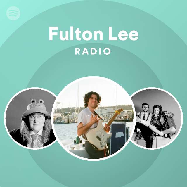 Fulton Lee Radio - playlist by Spotify | Spotify