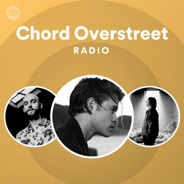 Chord Overstreet Radio Spotify Playlist