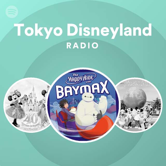 Tokyo Disneyland Radio playlist by Spotify Spotify