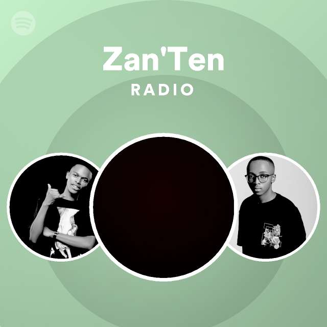 Zan'Ten Radio playlist by Spotify Spotify