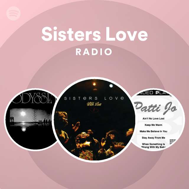 Sisters Love Radio - playlist by Spotify | Spotify