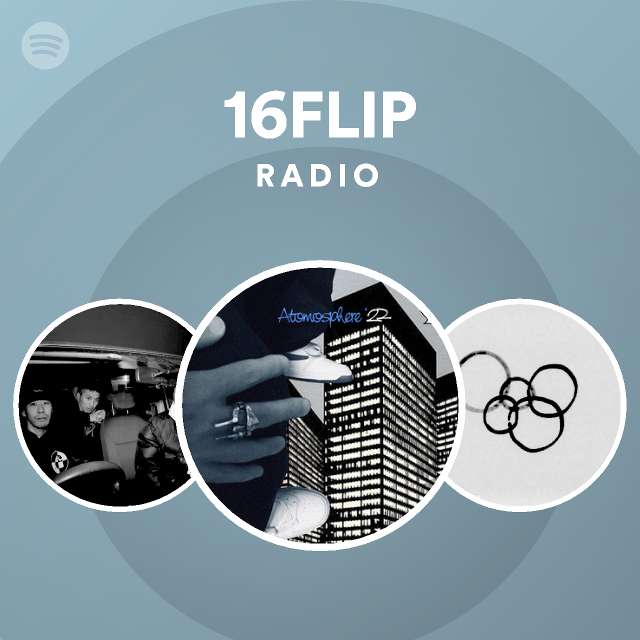 16FLIP | Spotify