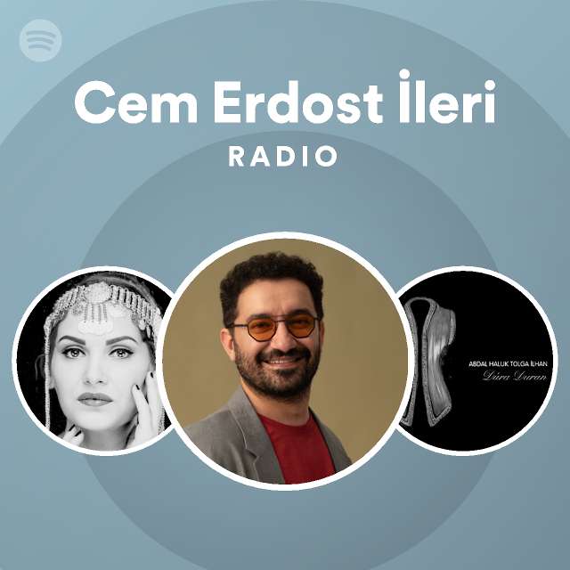 cem erdost ileri radio spotify playlist