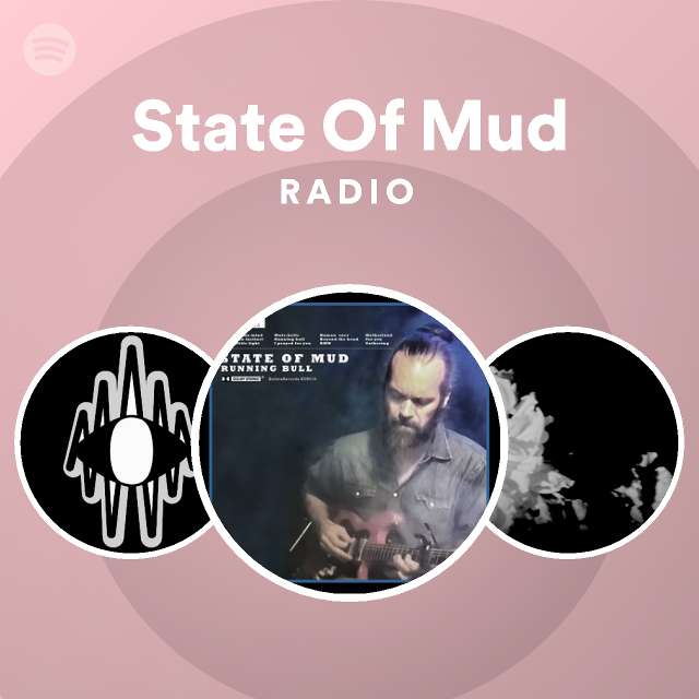 State Of Mud Radio  Spotify Playlist