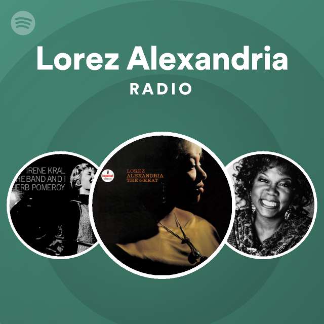 Lorez Alexandria Radio - playlist by Spotify | Spotify