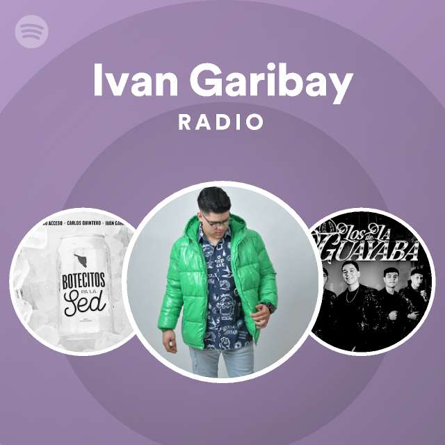 Ivan Garibay Radio on Spotify