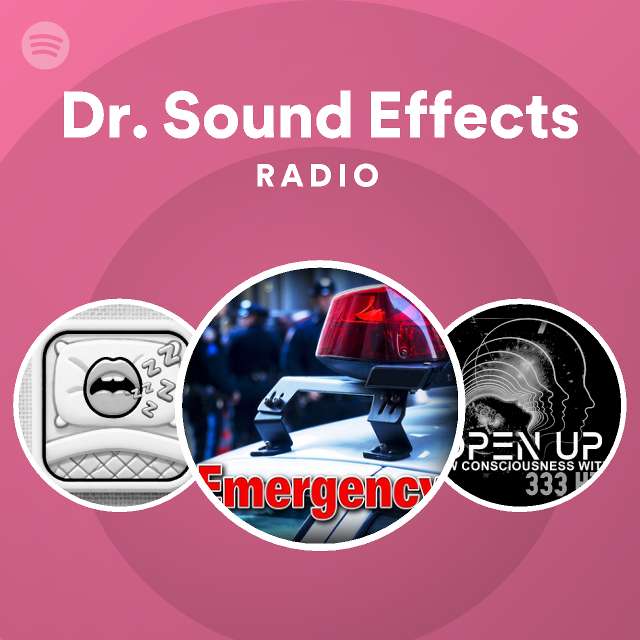 Dr. Sound Effects Radio Spotify Playlist