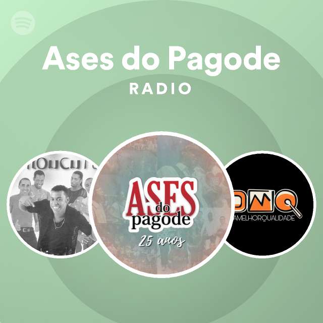 Ases do Pagode Radio playlist by Spotify Spotify